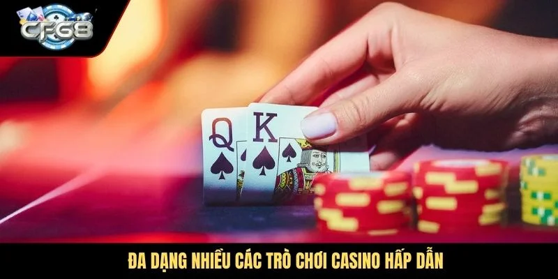 Đa dạng nhiều các trò chơi casino hấp dẫn